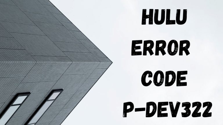 How to Fix Hulu Error Code p-dev320 (100% Working in 2022)